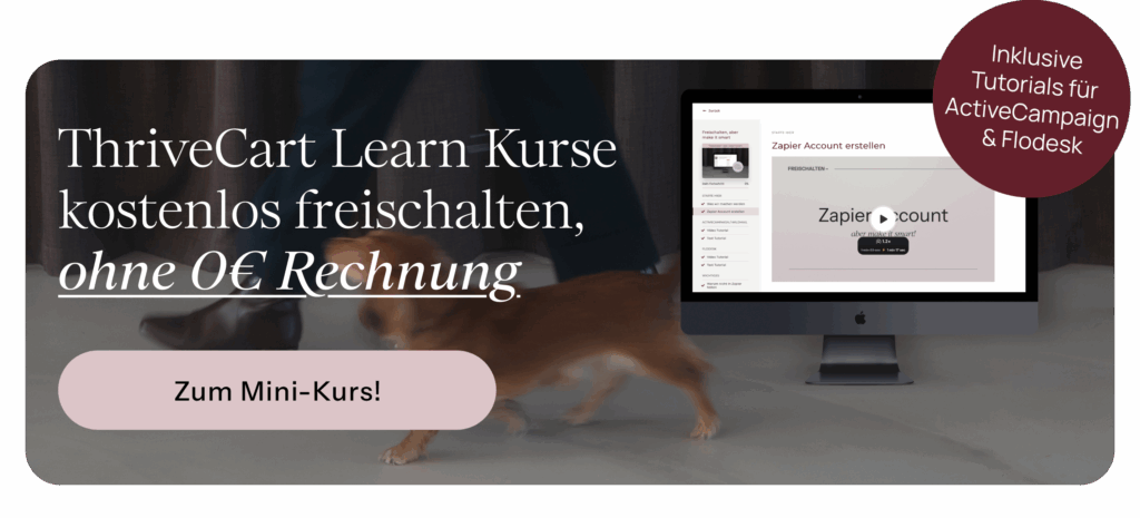 ThriveCart Learn Kurse ohne 0€ Rechnung kostenlos mit Flodesk oder ActiveCampaign freischalten