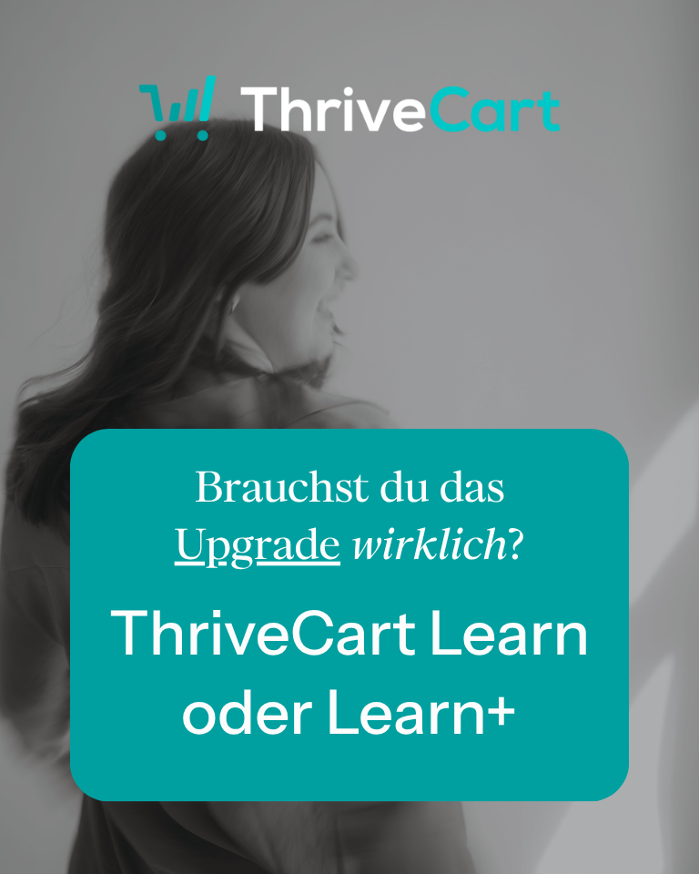 Lohnt sich das Upgrade zu ThriveCart Learn Plus oder reicht das normale ThriveCart Learn aus